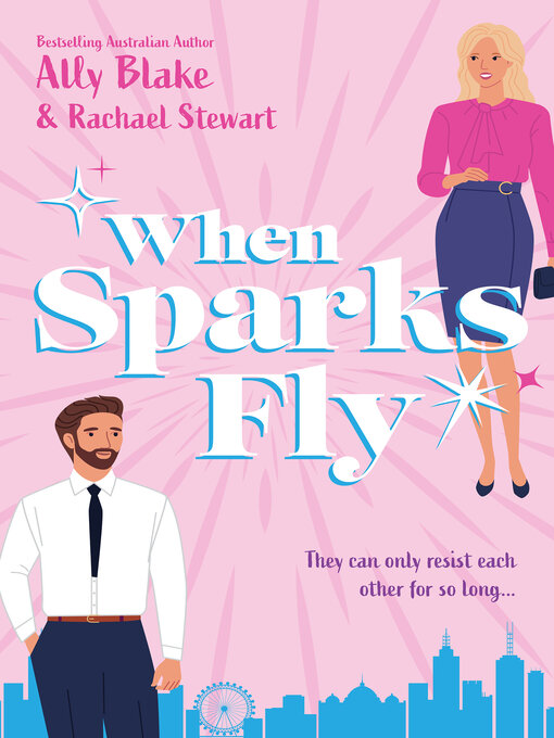 Title details for When Sparks Fly/When Opposites Attract/Temptation Calls by Ally Blake - Available